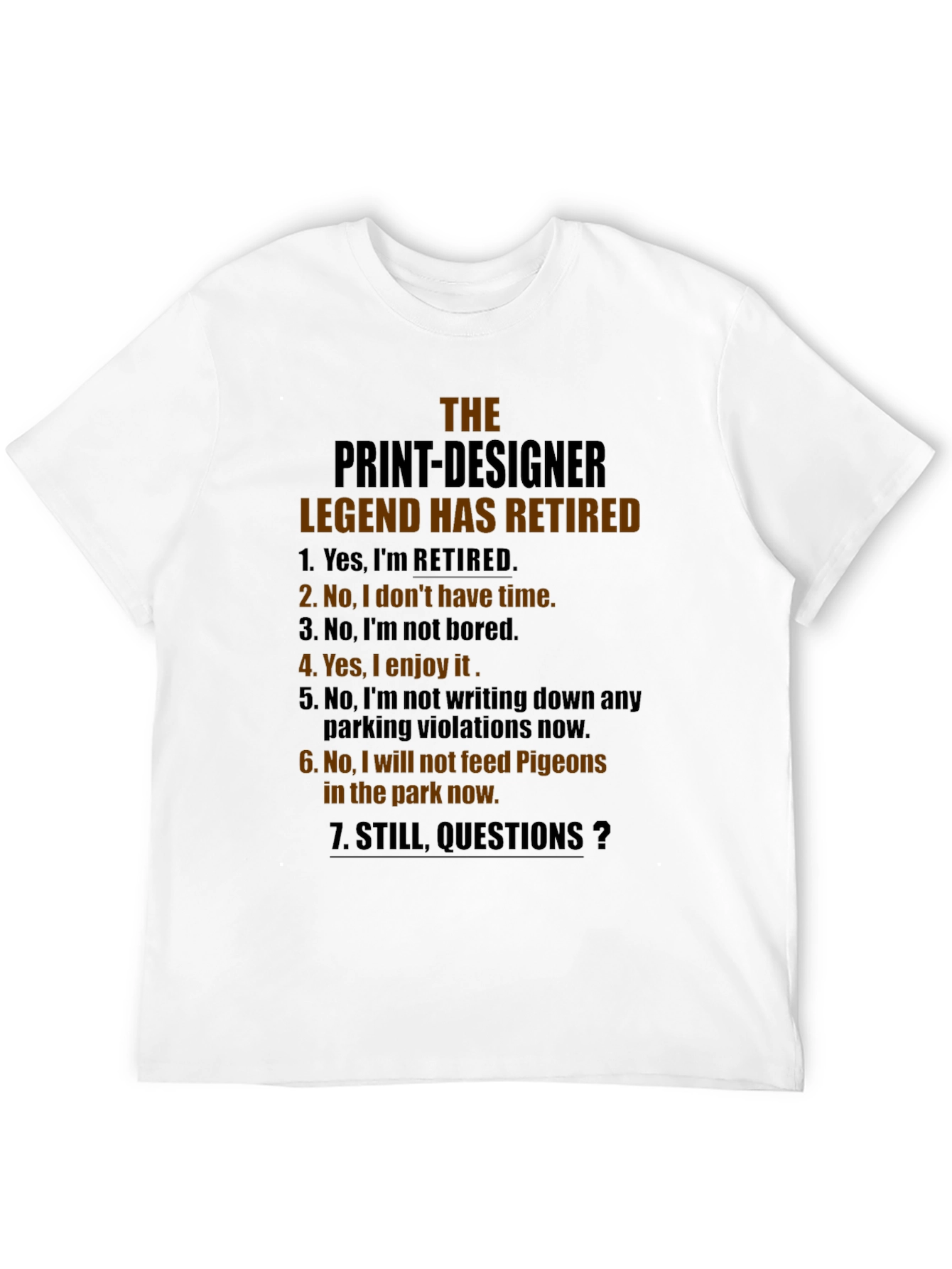 Retired Print-Designer Legend Graphic T-Shirt