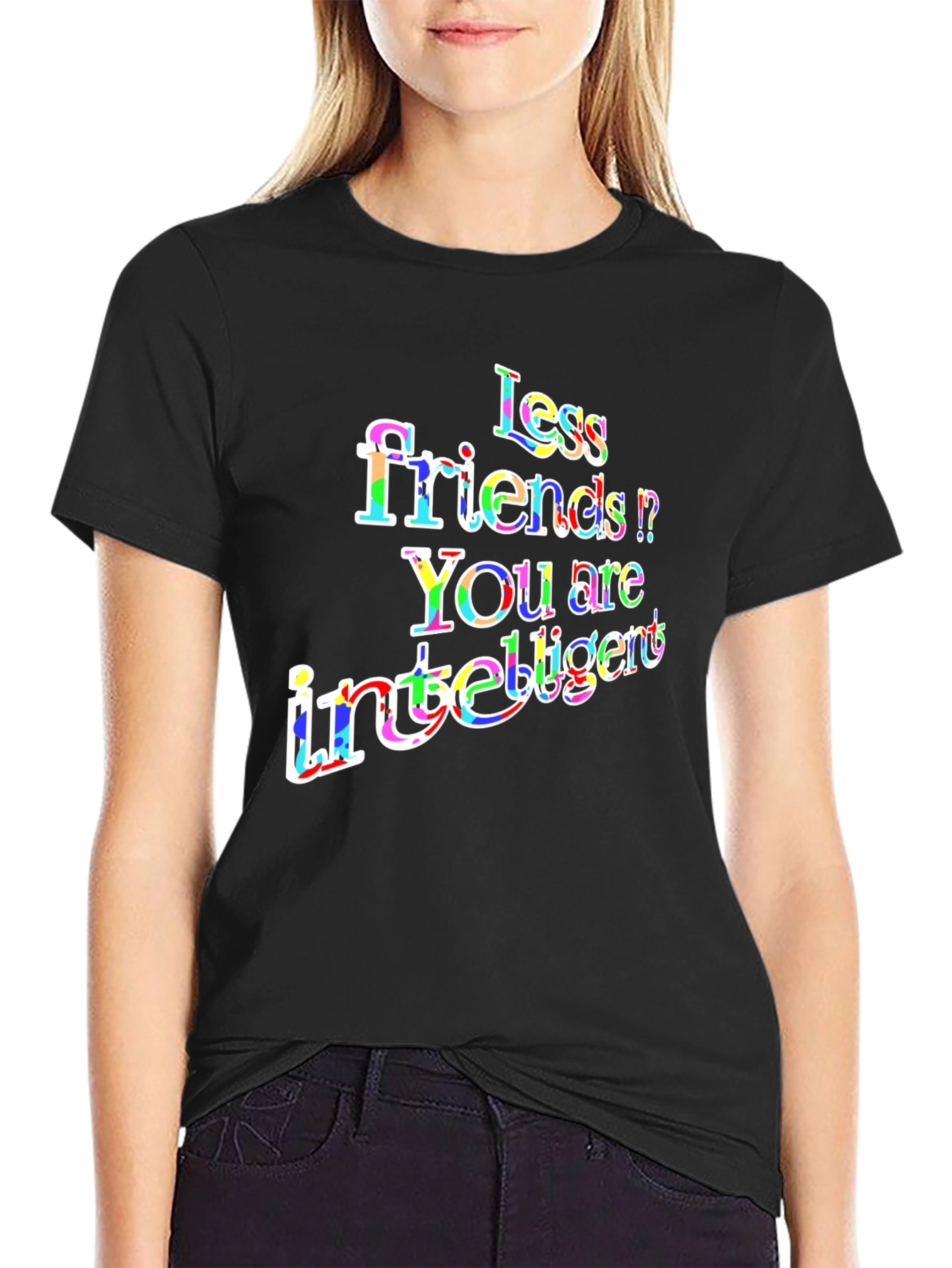 Less Friends More Intelligent Graphic T-Shirt