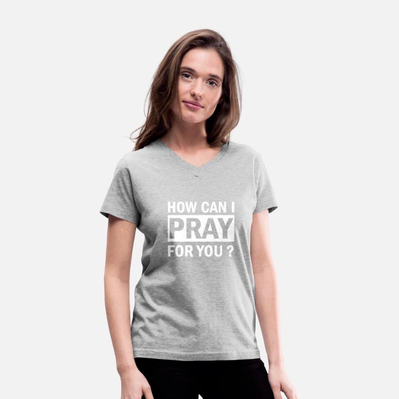 How Can I Pray For You, Christian Shirt