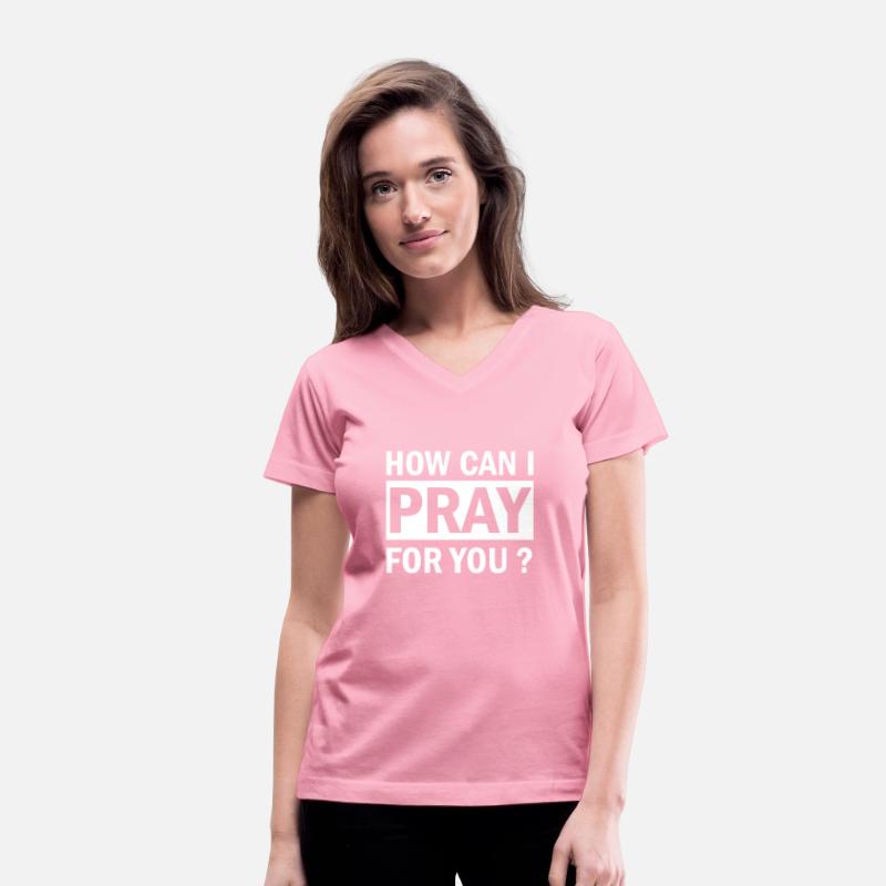 How Can I Pray For You, Christian Shirt