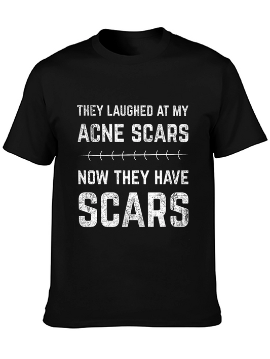 Acne Scars Revenge T-Shirt - They Have Scars Now!