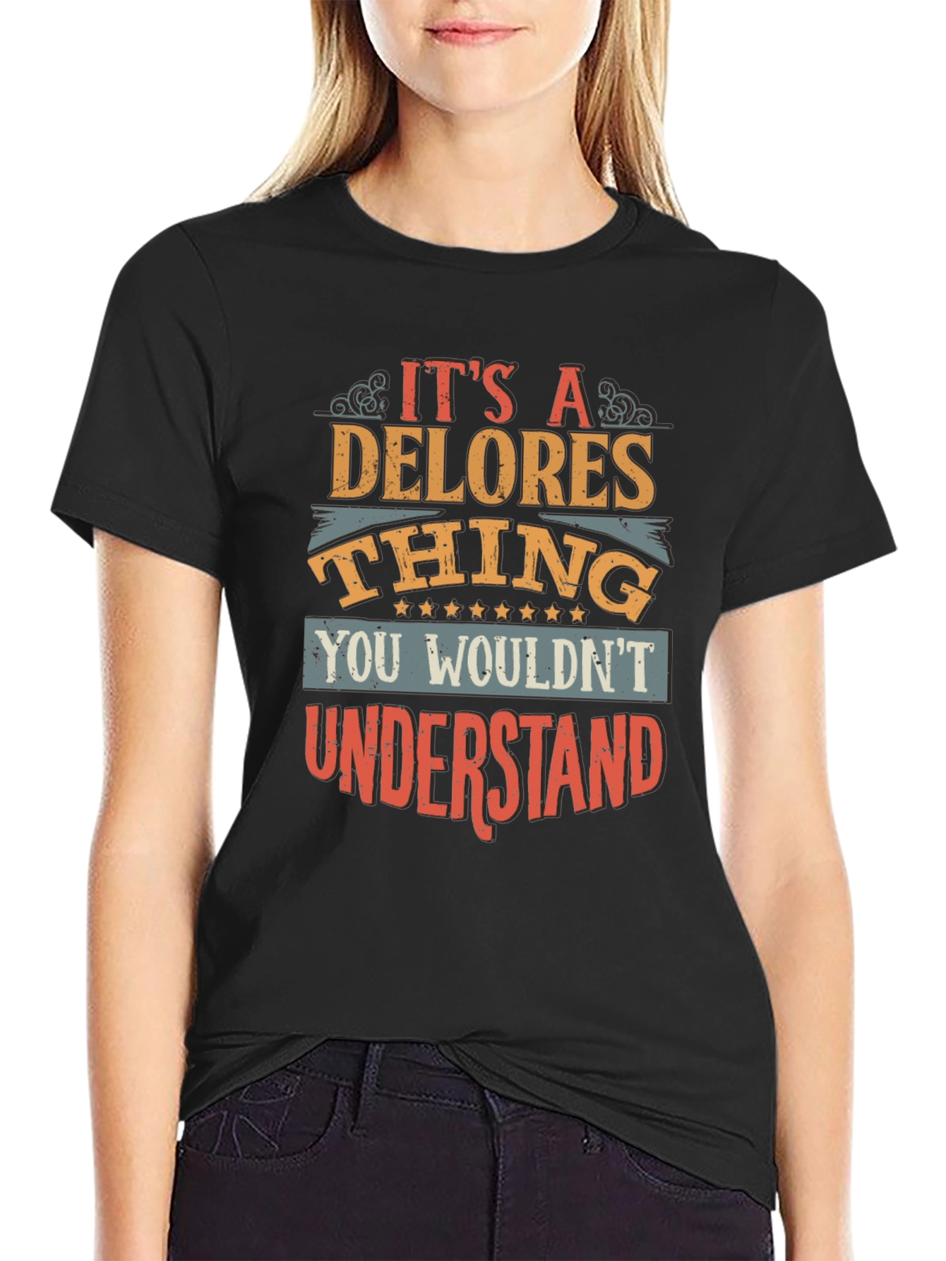 Its a Delores Thing T-Shirt