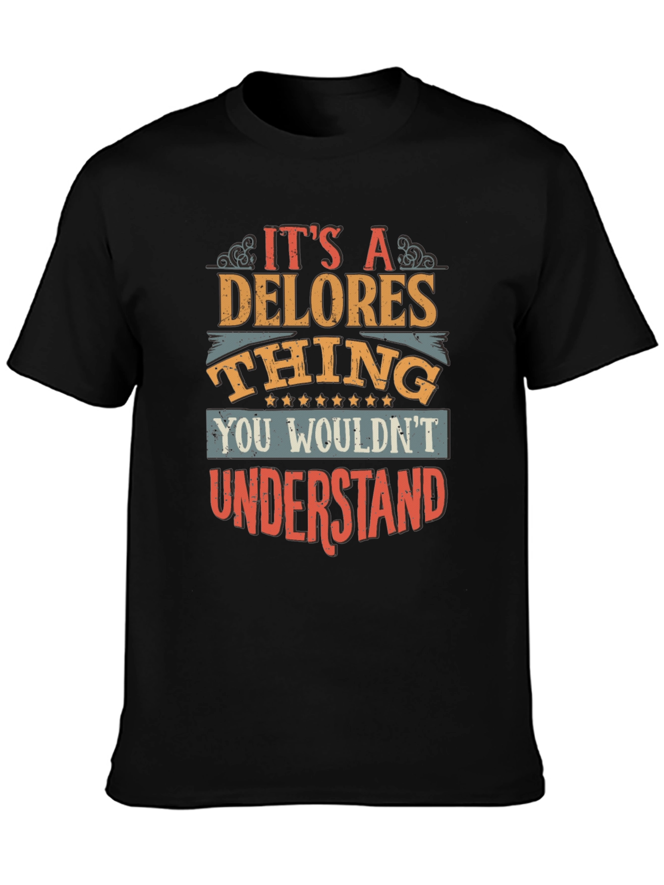 Its a Delores Thing T-Shirt