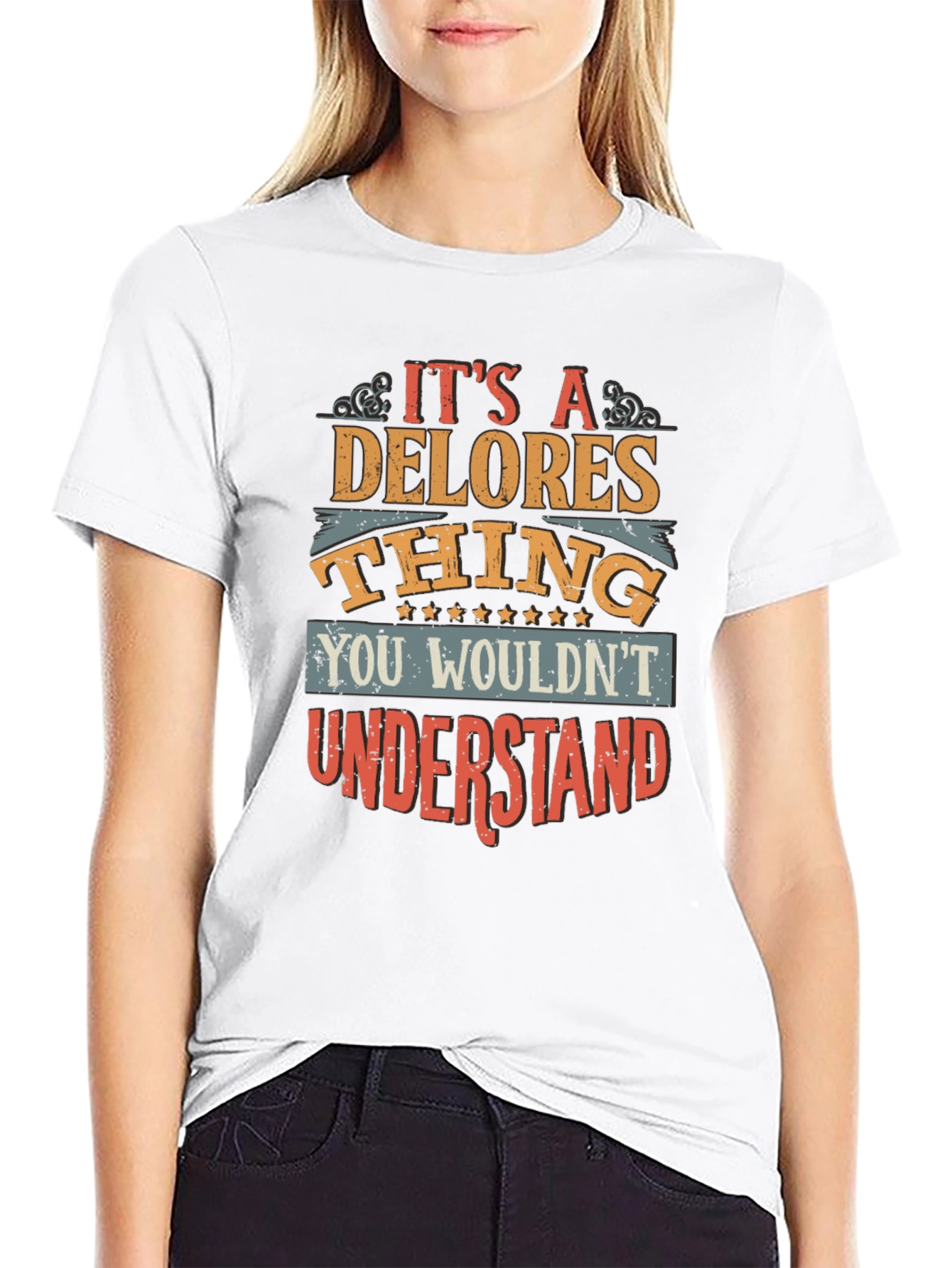 Its a Delores Thing T-Shirt