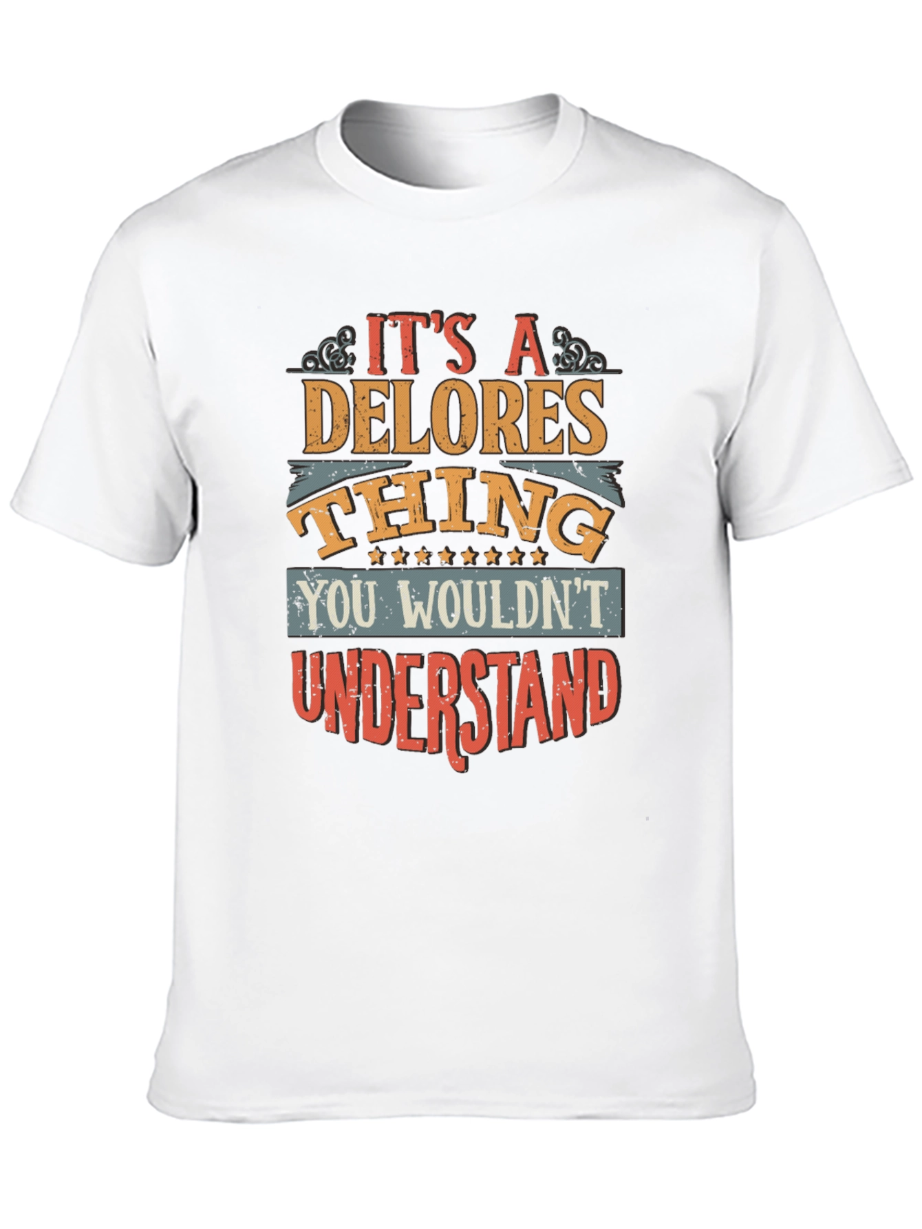 Its a Delores Thing T-Shirt