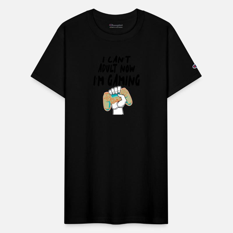 I Can T Adult Now I m Gaming