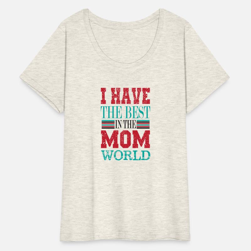 I have the best Mom in the World