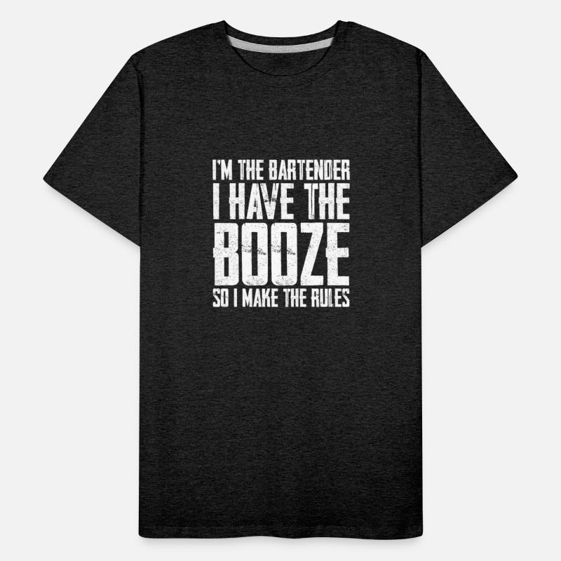 I Have The Booze So I Make The Rules 3