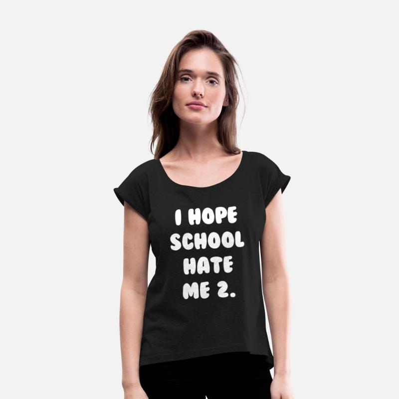 I Hope School Hate Me Too Apparel