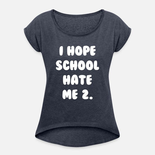 I Hope School Hate Me Too Apparel