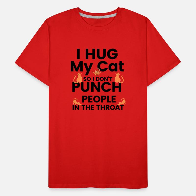 I Hug My Cats So I Don t Punch People in throat 2