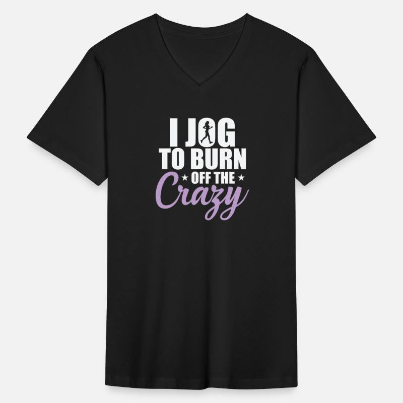 I Jog to burn off the Crazy Jogging Running