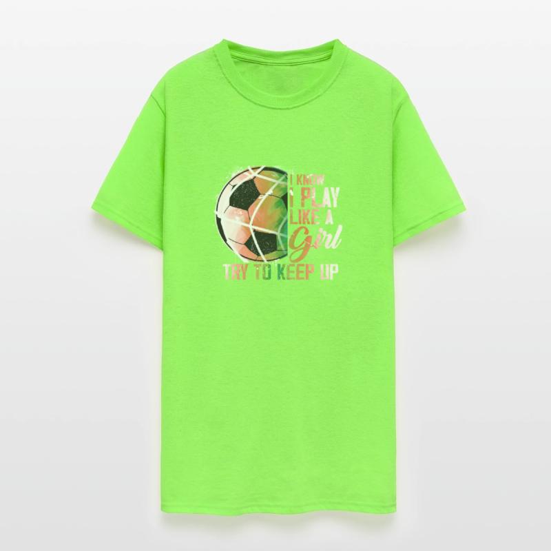 I Know I Play Like A Girl Try To Keep Up Funny