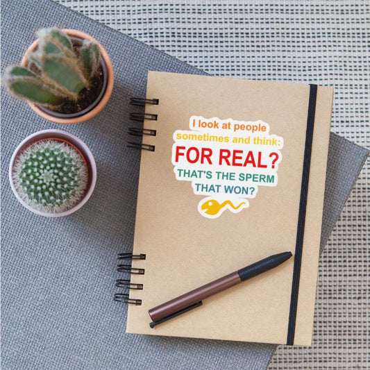 I Look At People Sometimes And Think For Real