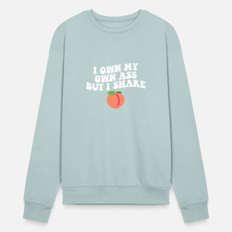 I Own My A$$ But I Share