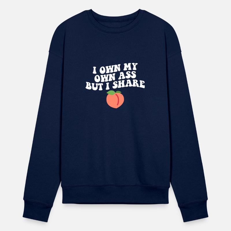 I Own My A$$ But I Share