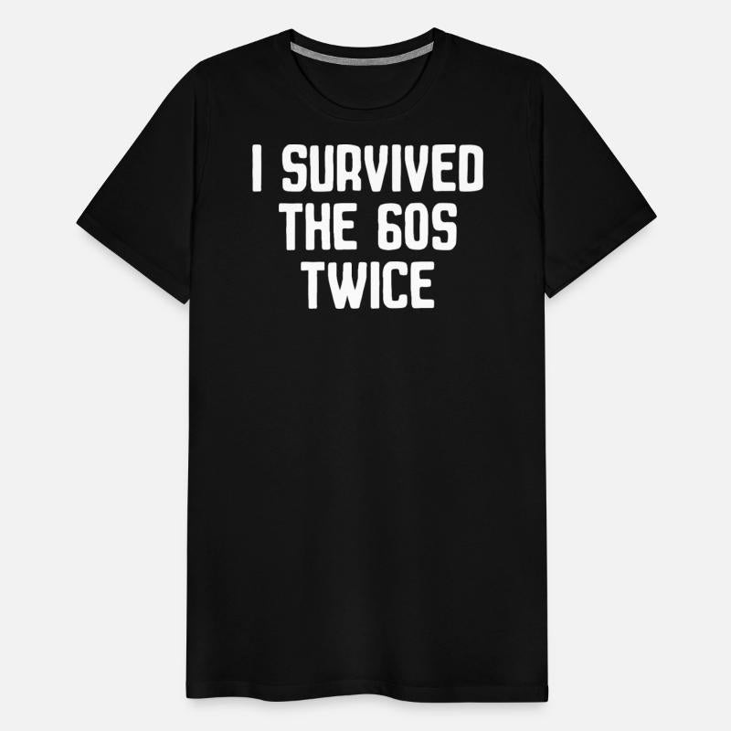 I Survived The 60s Twice