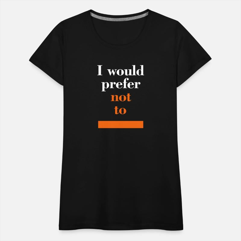 I would prefer not to (Herman Melville: Bartleby)