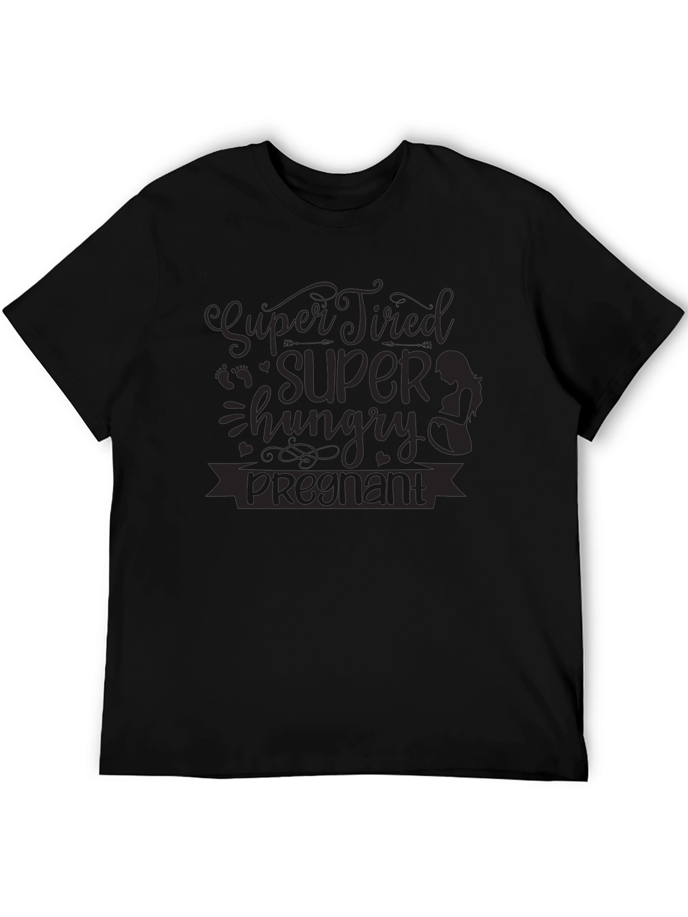 Super Tired Super Hungry Pregnant T-Shirt