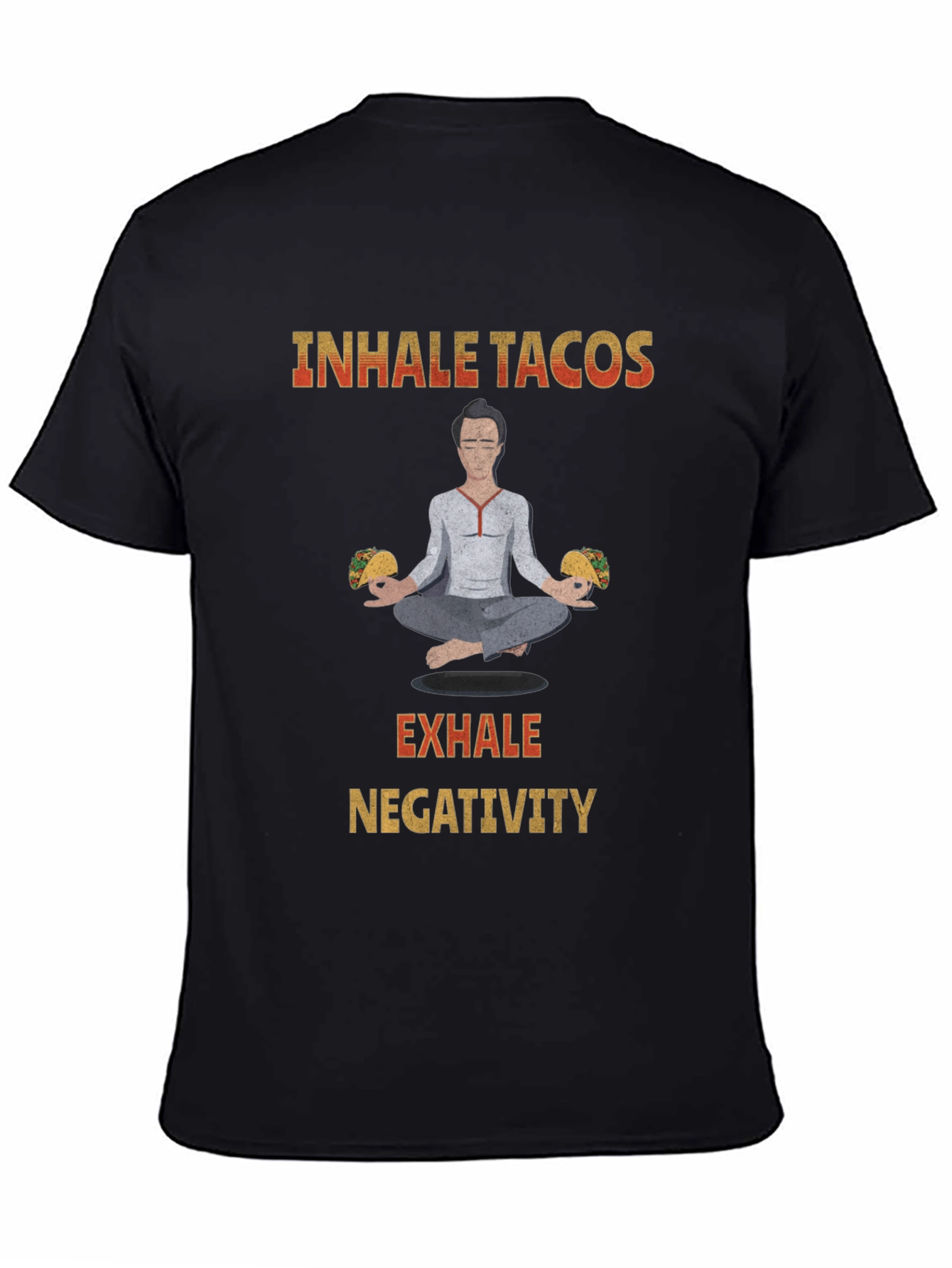 Inhale Tacos Exhale Negativity Graphic Tee