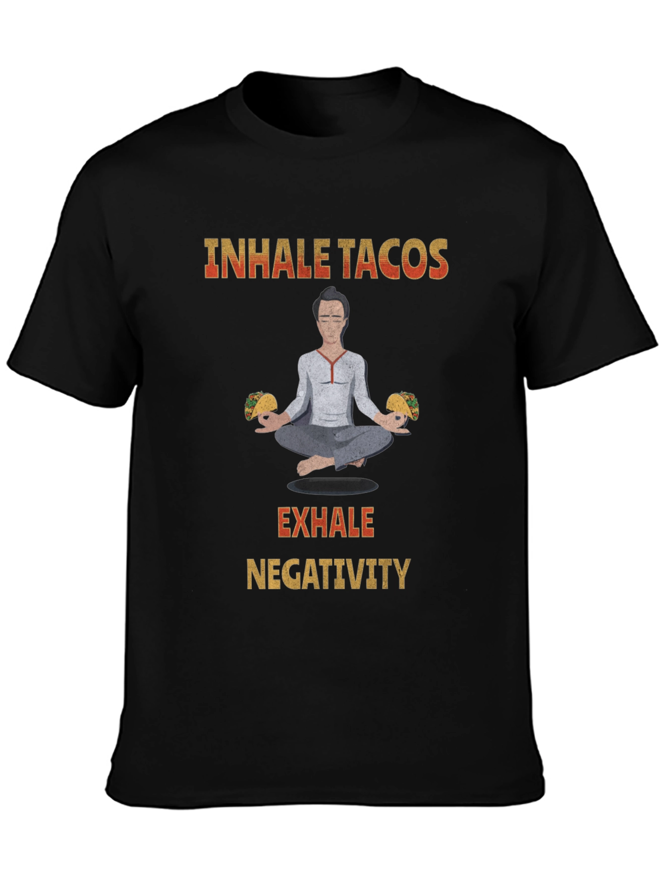 Inhale Tacos Exhale Negativity Graphic Tee