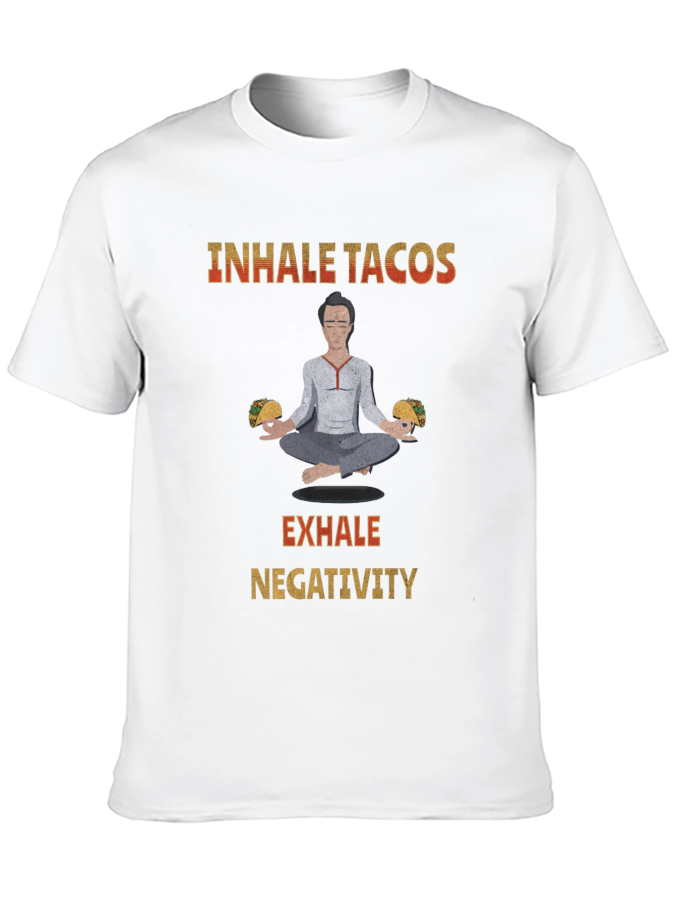 Inhale Tacos Exhale Negativity Graphic Tee