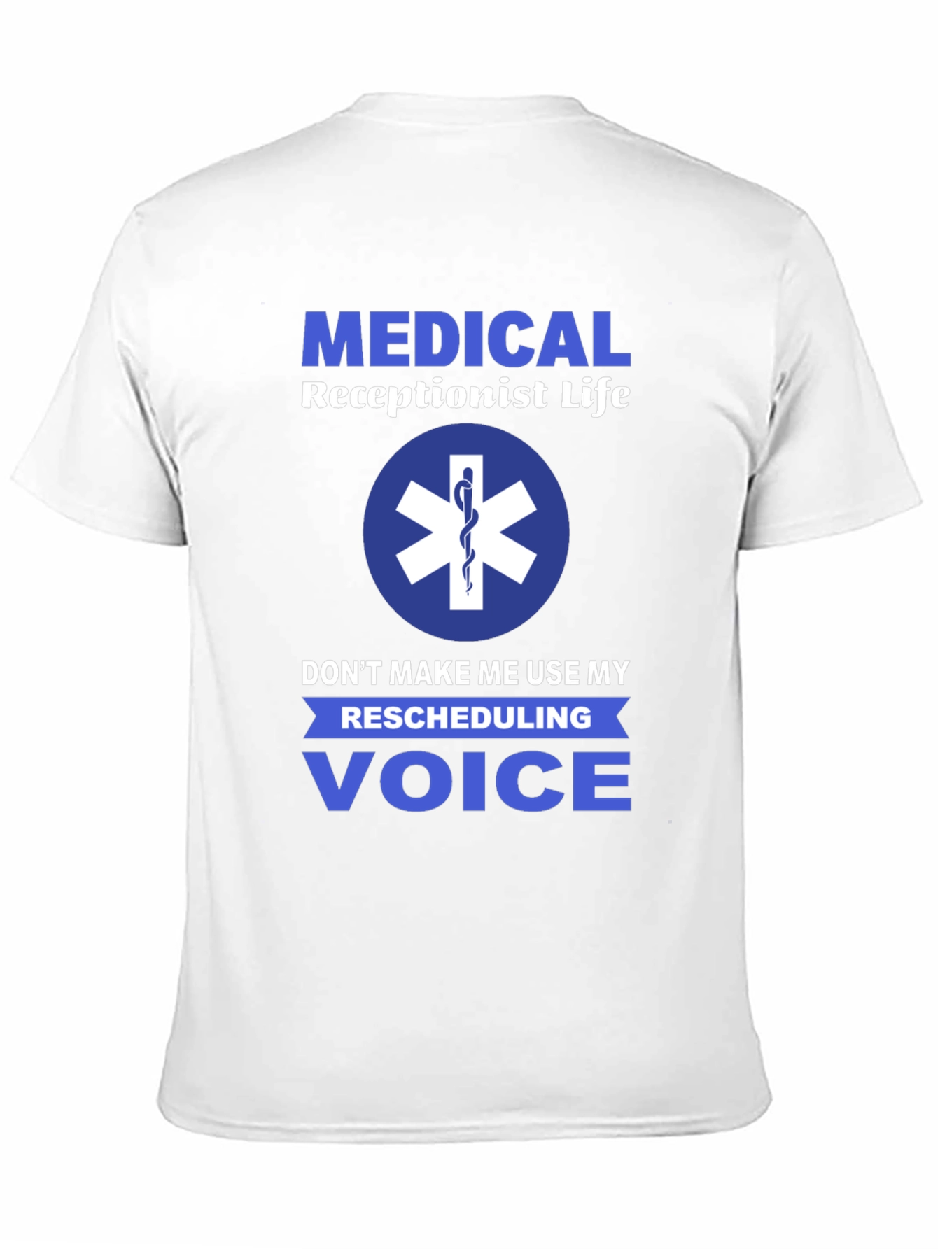 Medical Receptionist T-Shirt - Rescheduling Voice