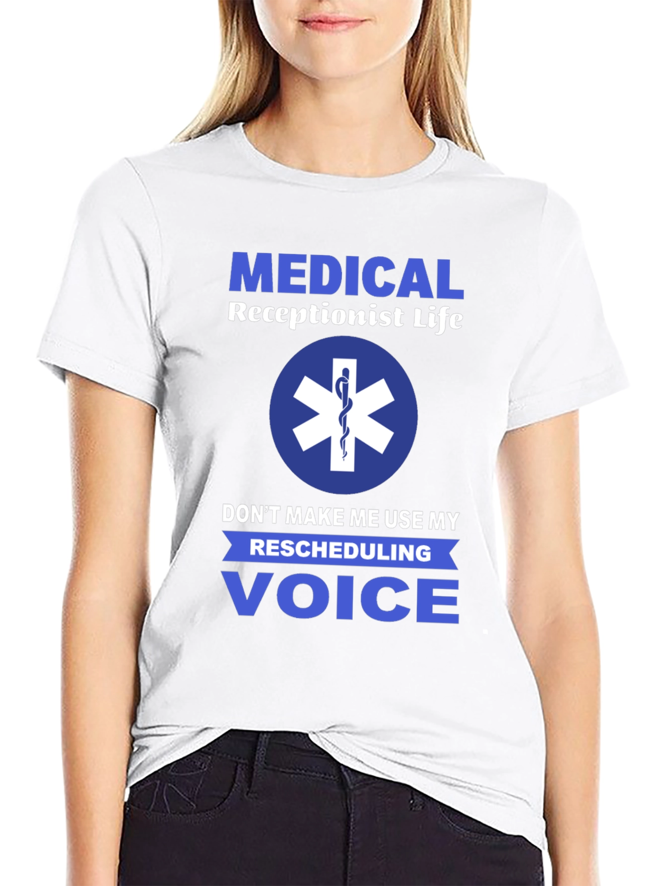 Medical Receptionist T-Shirt - Rescheduling Voice