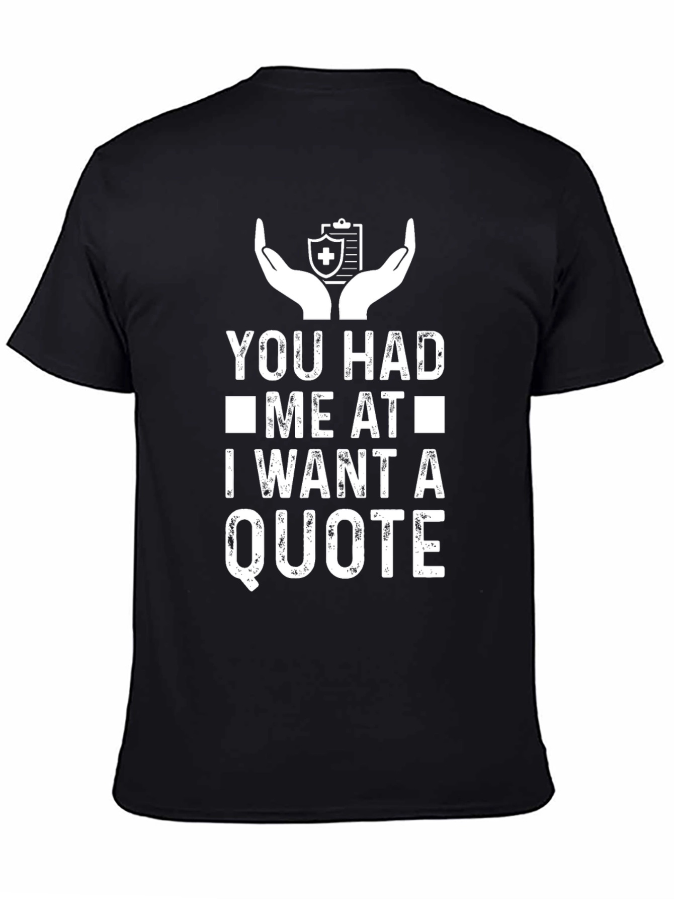 Insurance Quote T-Shirt Funny Graphic Tee