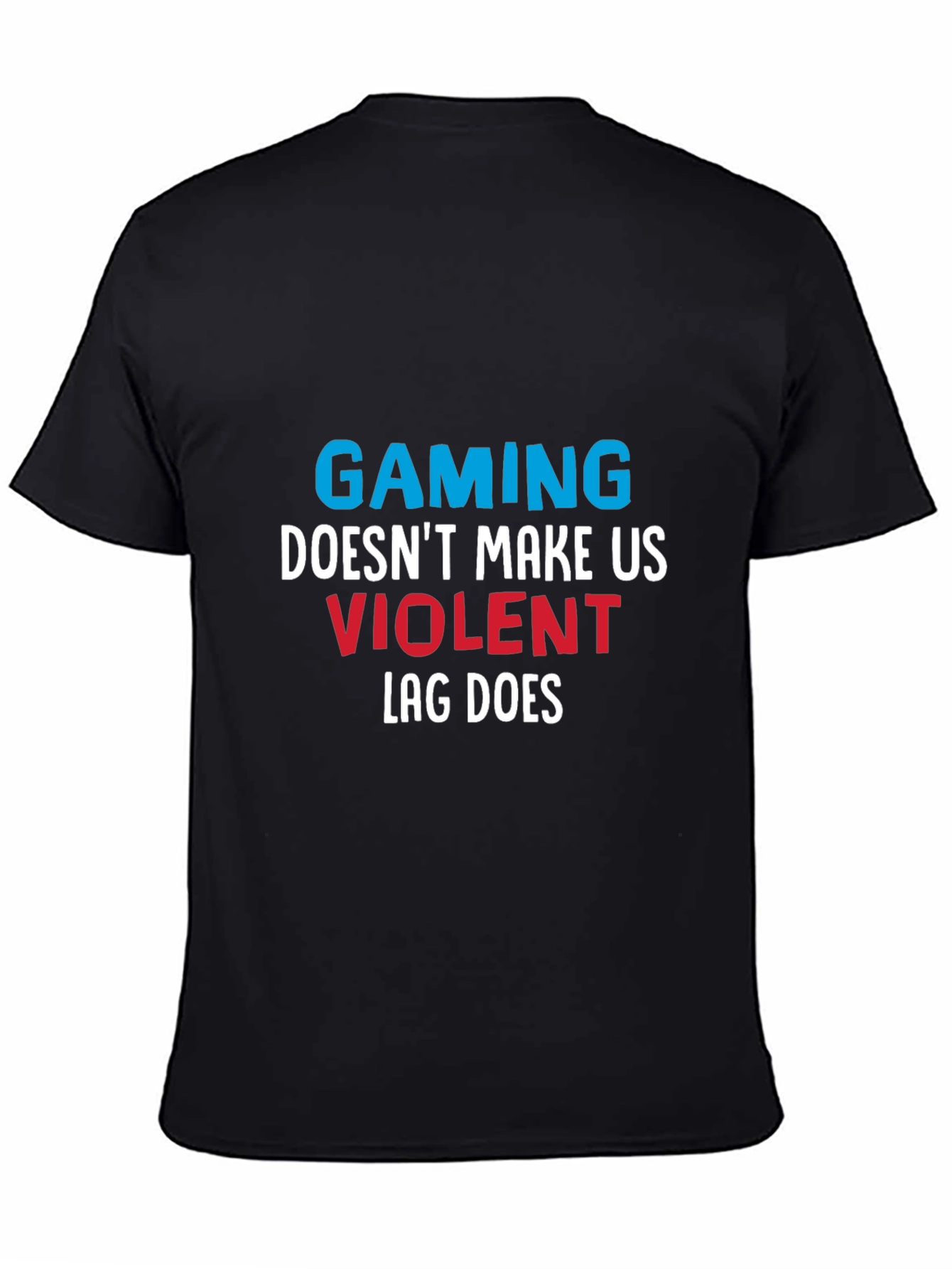 Gamer T-Shirt - Gaming Doesnt Make Us Violent
