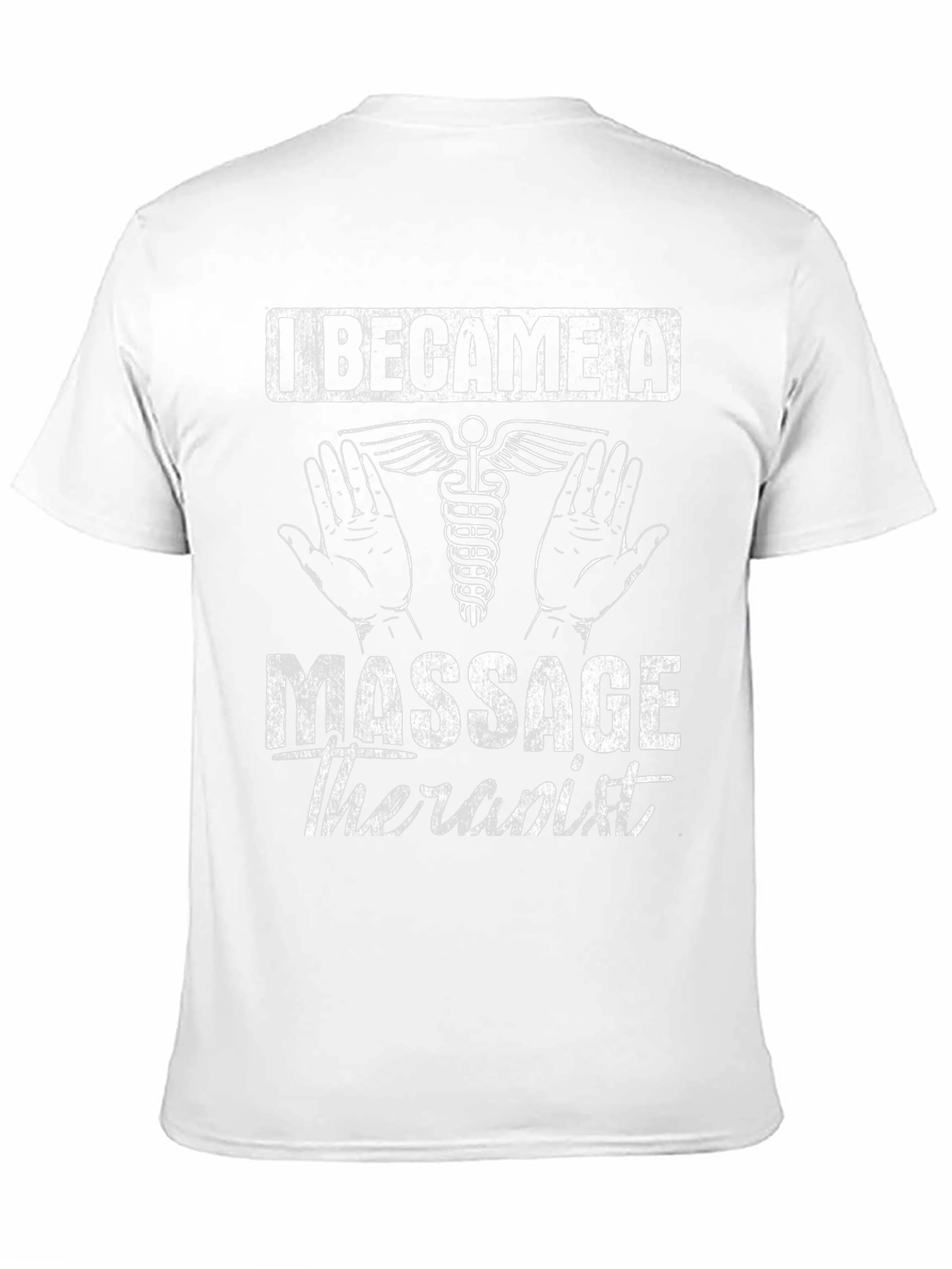 I Became a Massage Therapist T-Shirt