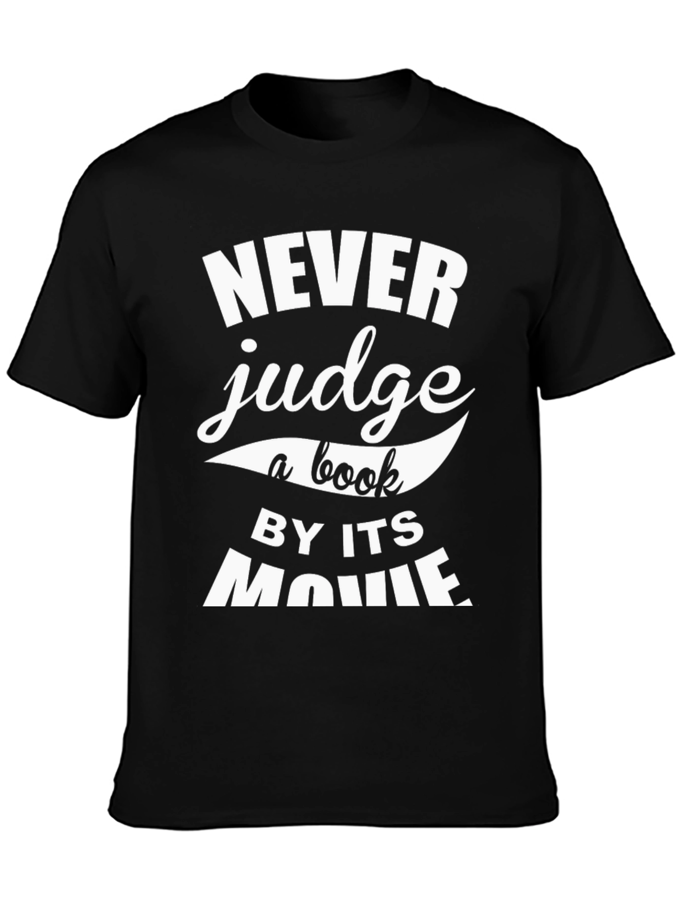 Never Judge a Book by its Movie Graphic T-Shirt