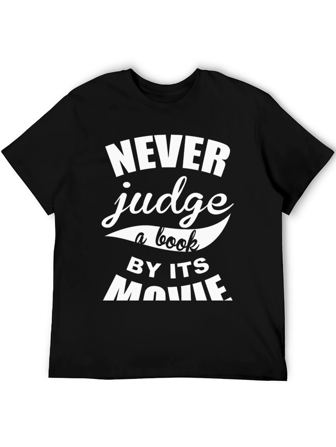 Never Judge a Book by its Movie Graphic T-Shirt