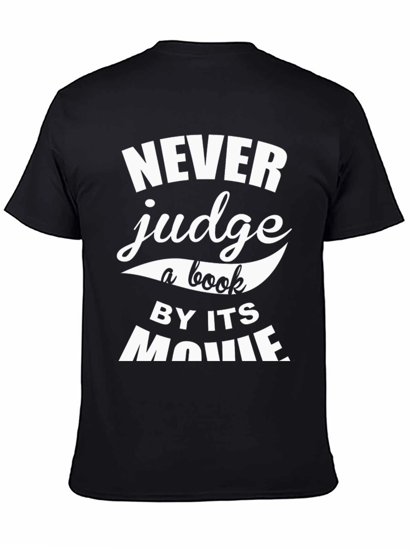 Never Judge a Book by its Movie Graphic T-Shirt