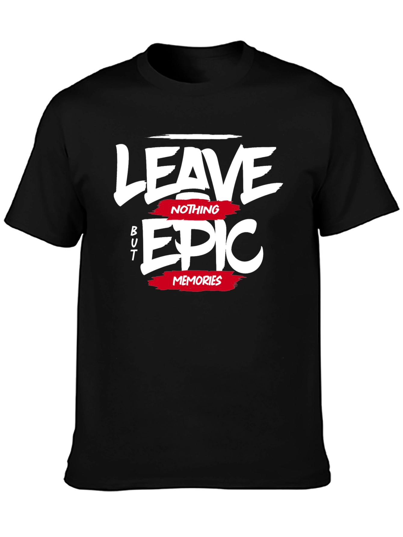 Leave Nothing But Epic Memories Graphic T-Shirt