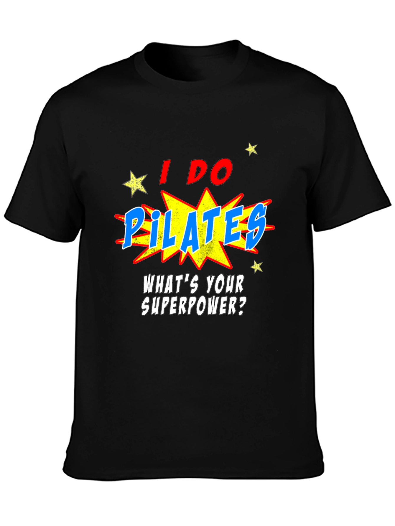 Pilates Superpower T-Shirt: Funny Fitness Tee