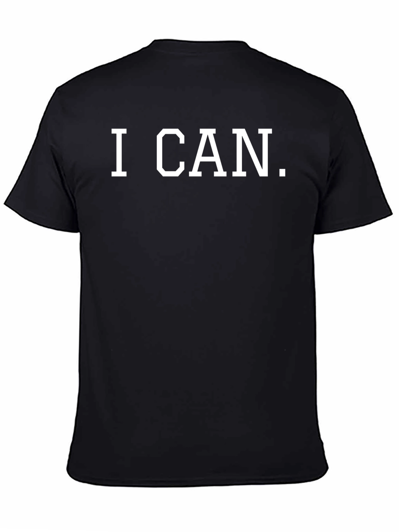 I CAN T-Shirt - Motivational Black Tee
