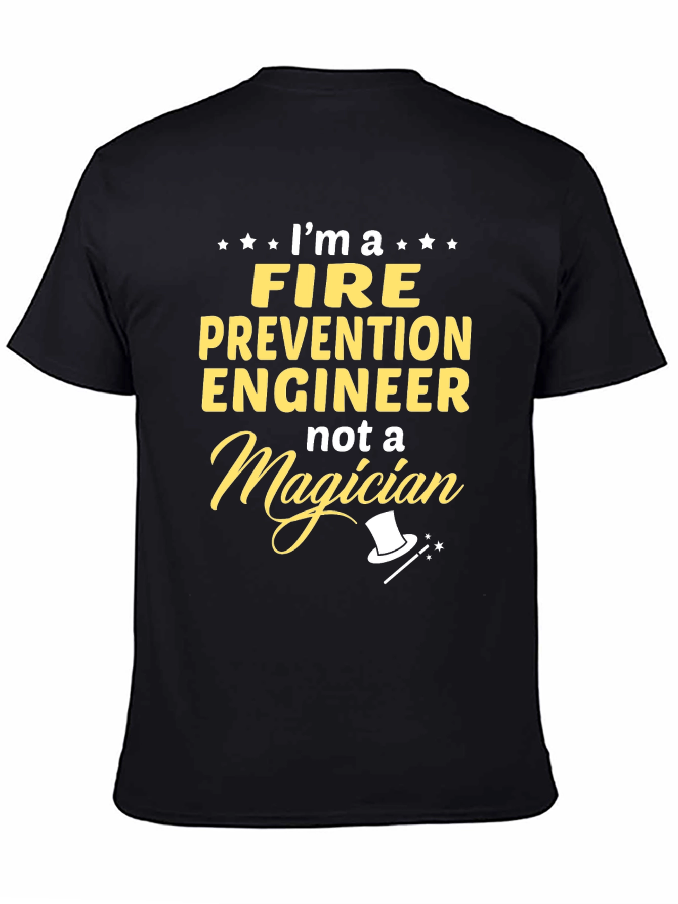Fire Prevention Engineer T-Shirt - Not a Magician