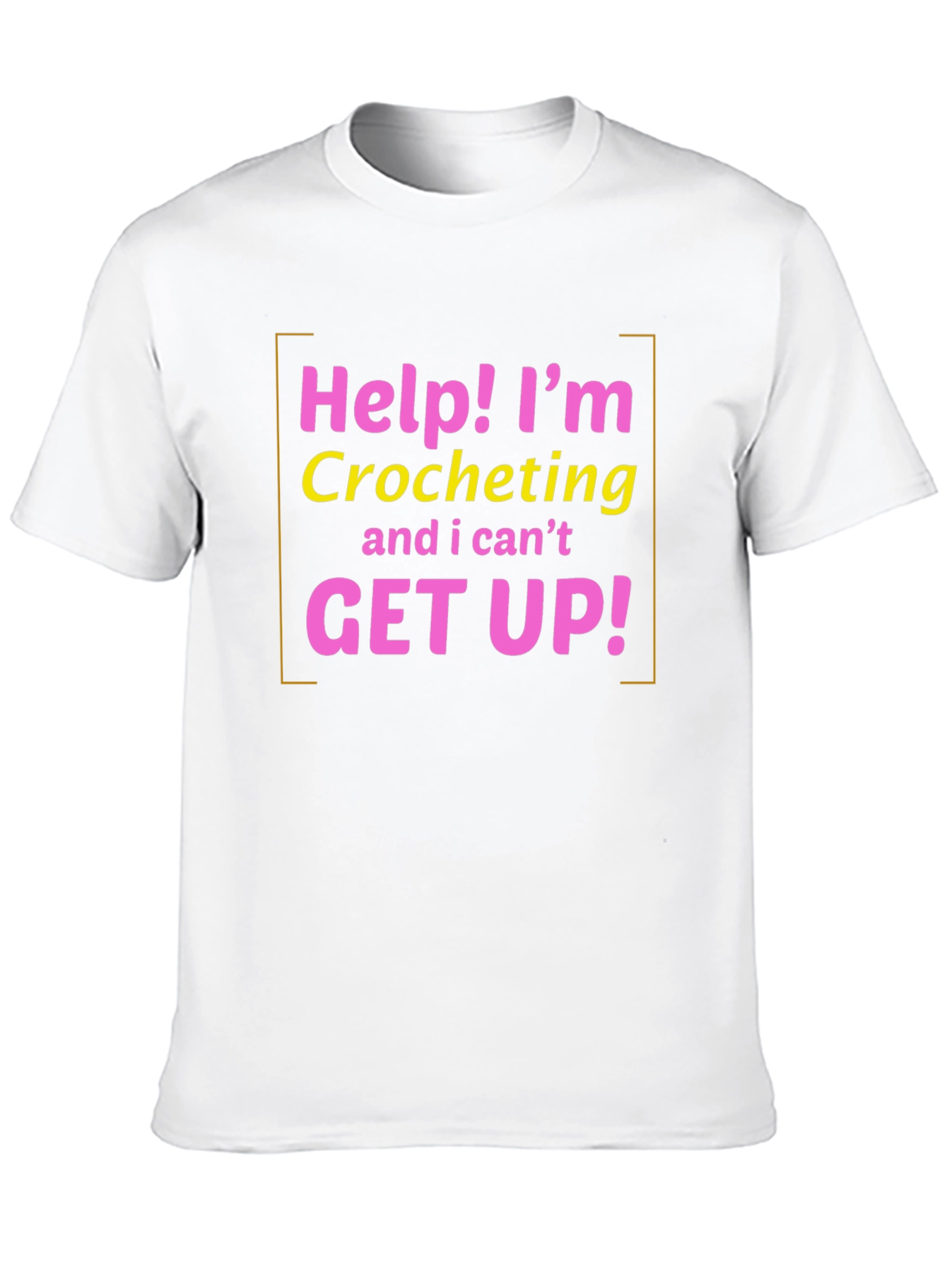 Help! Im Crocheting T-Shirt - Funny Crochet Gift