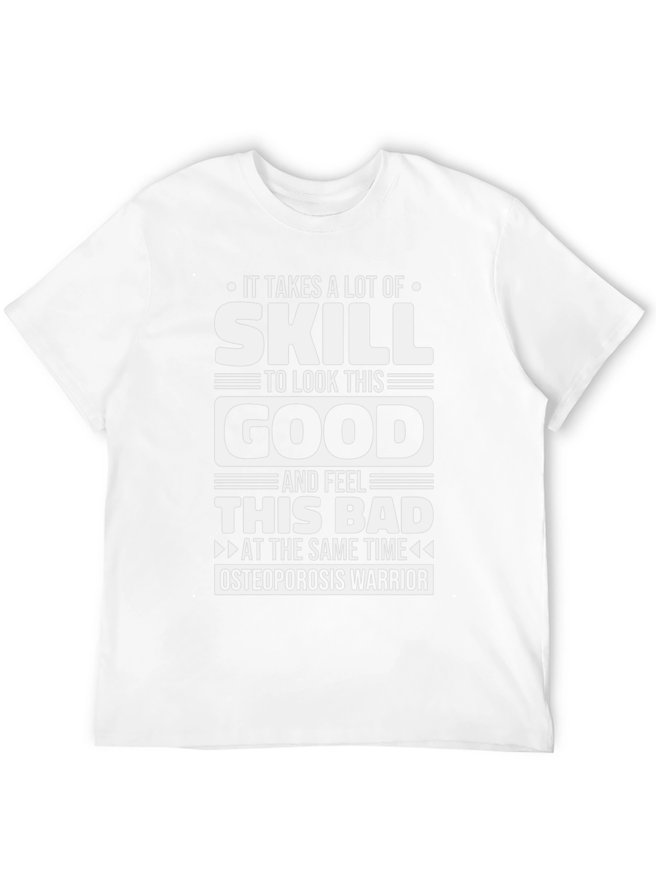 Osteoporosis Warrior T-Shirt - Funny Skill Shirt