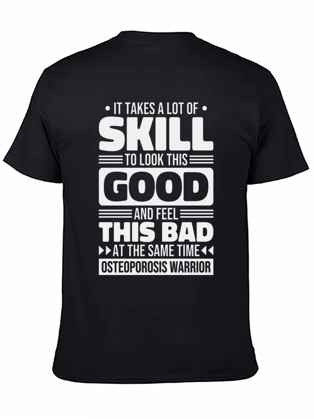Osteoporosis Warrior T-Shirt - Funny Skill Shirt