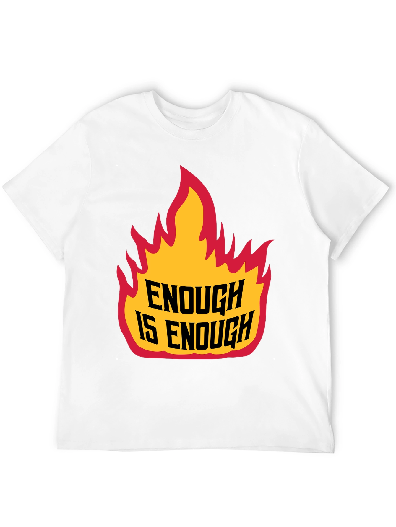 Enough is Enough Graphic Tee - Bold Statement Shirt