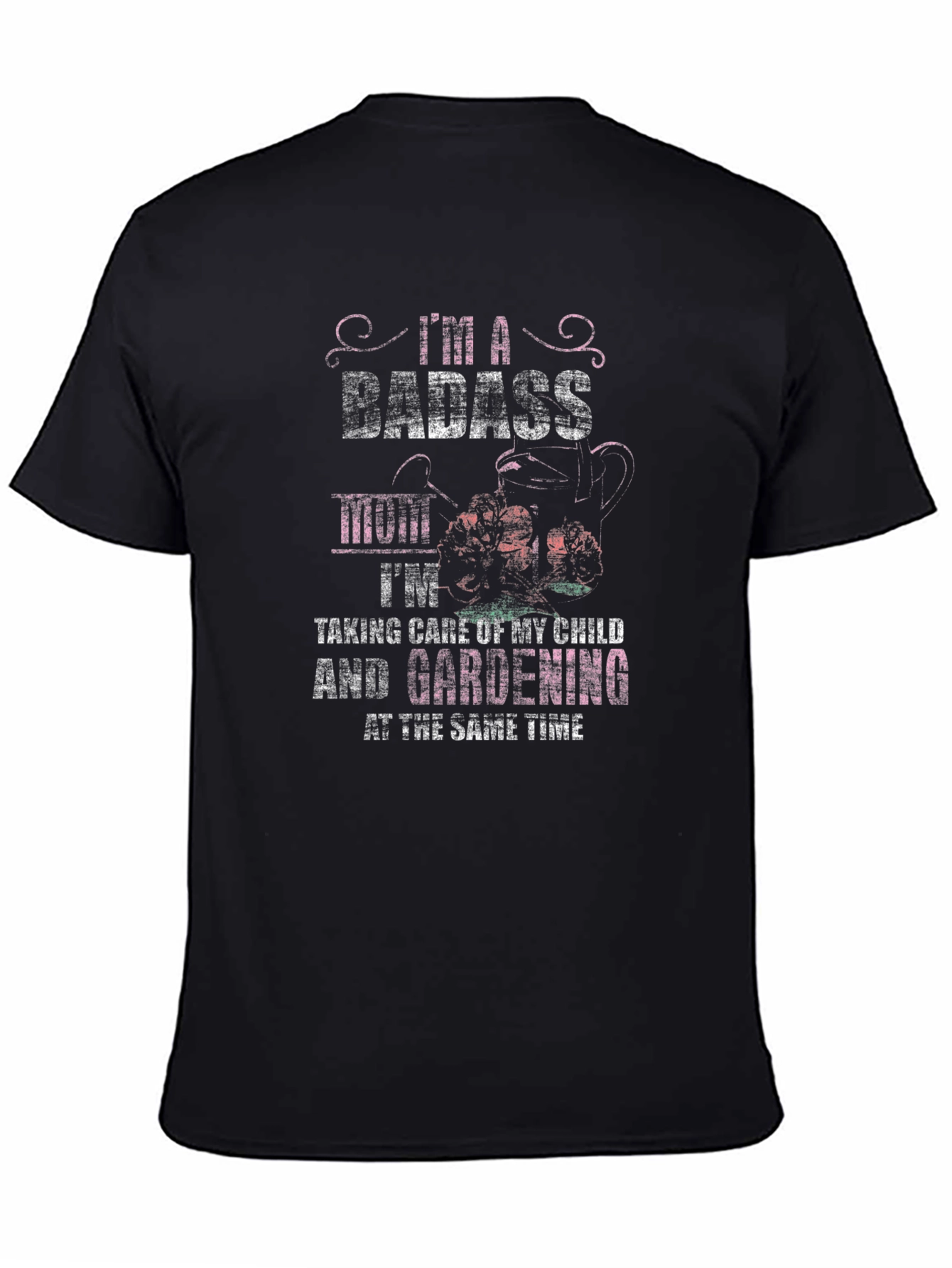 Badass Mom Gardening T-Shirt - Black