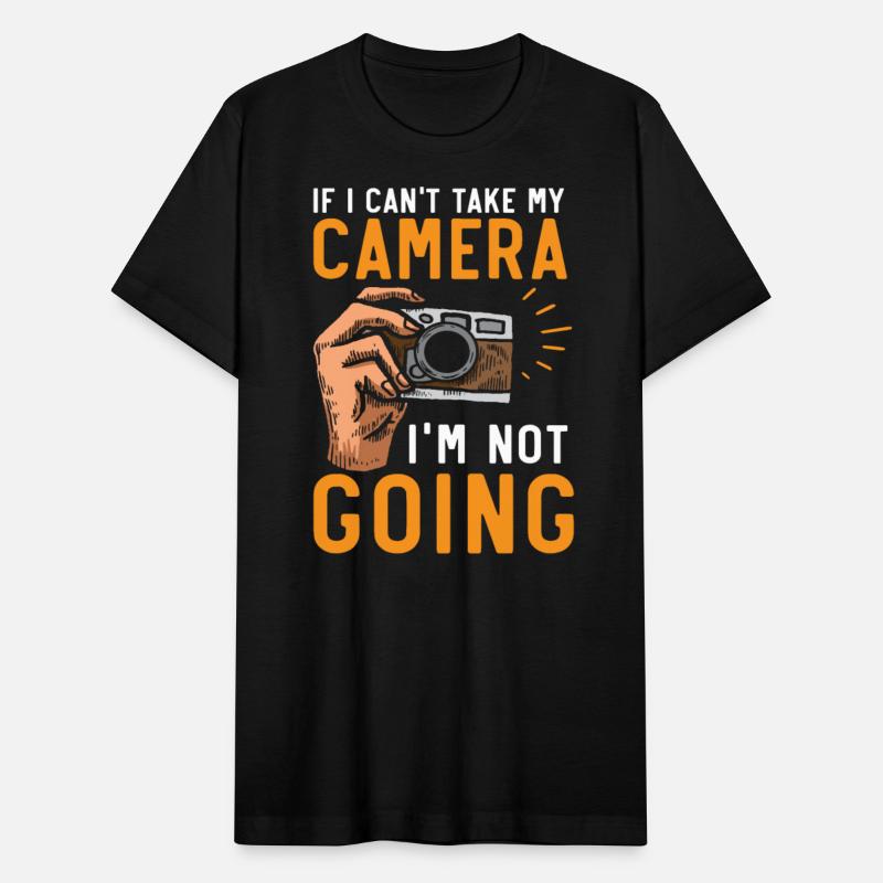 If I Can't Bring My Camera I'm Not Going Cameraman