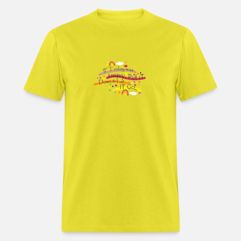 if today was heavy, put it down and let it go