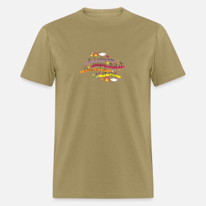 if today was heavy, put it down and let it go