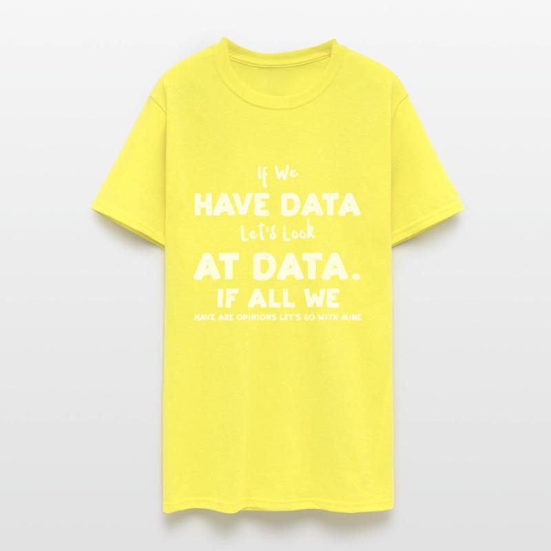 If We Have Data Let's Look At Da...