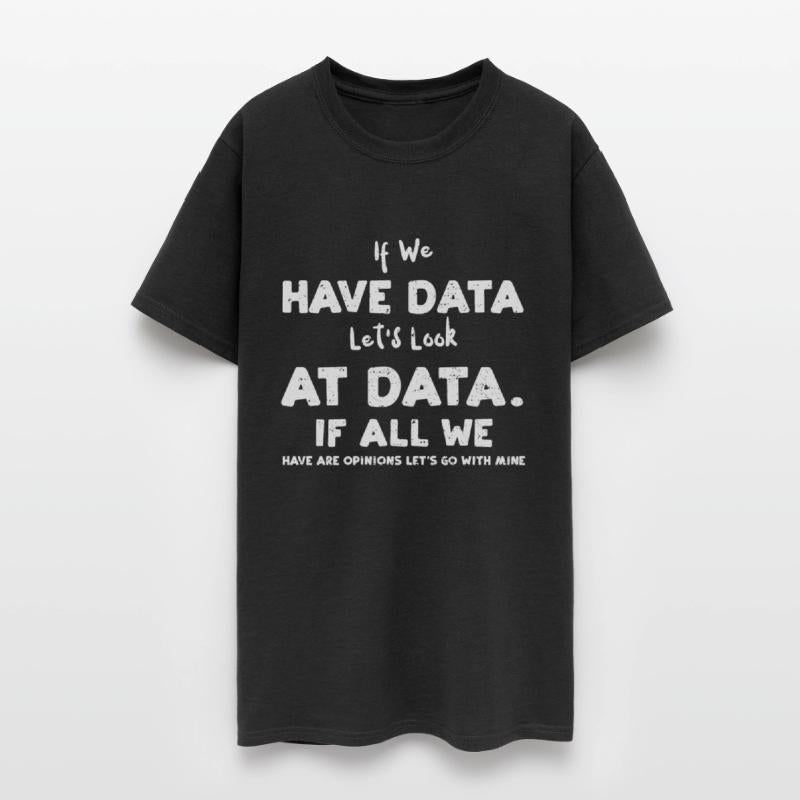 If We Have Data Let's Look At Da...