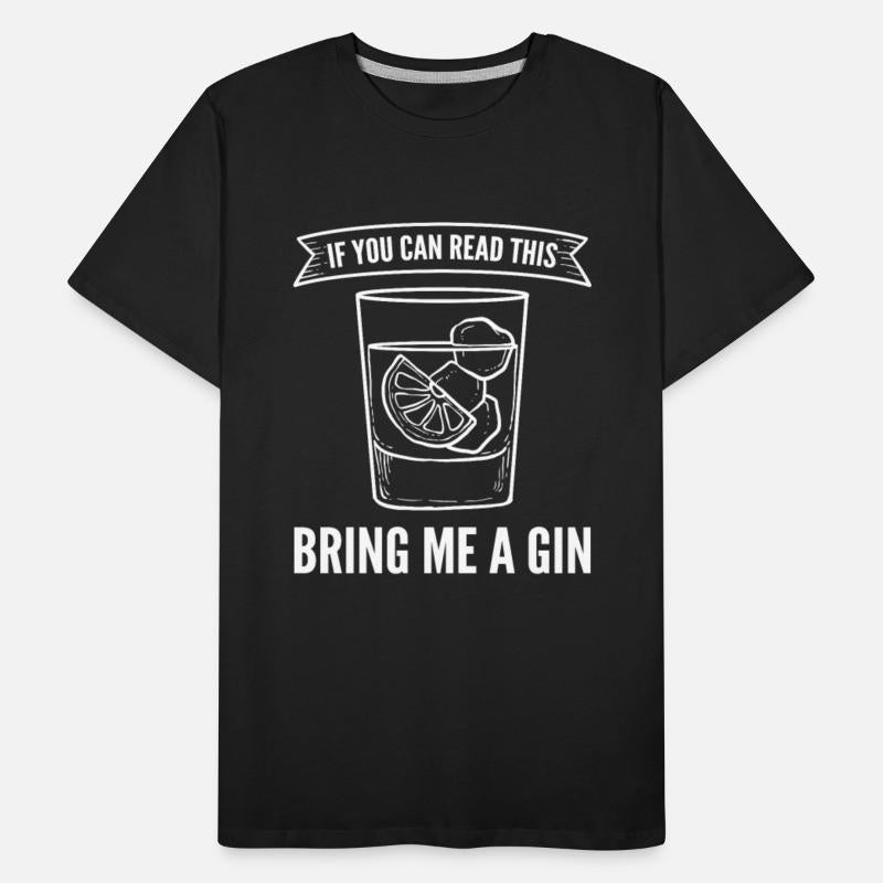 If You Can Read This Bring Me A Gin