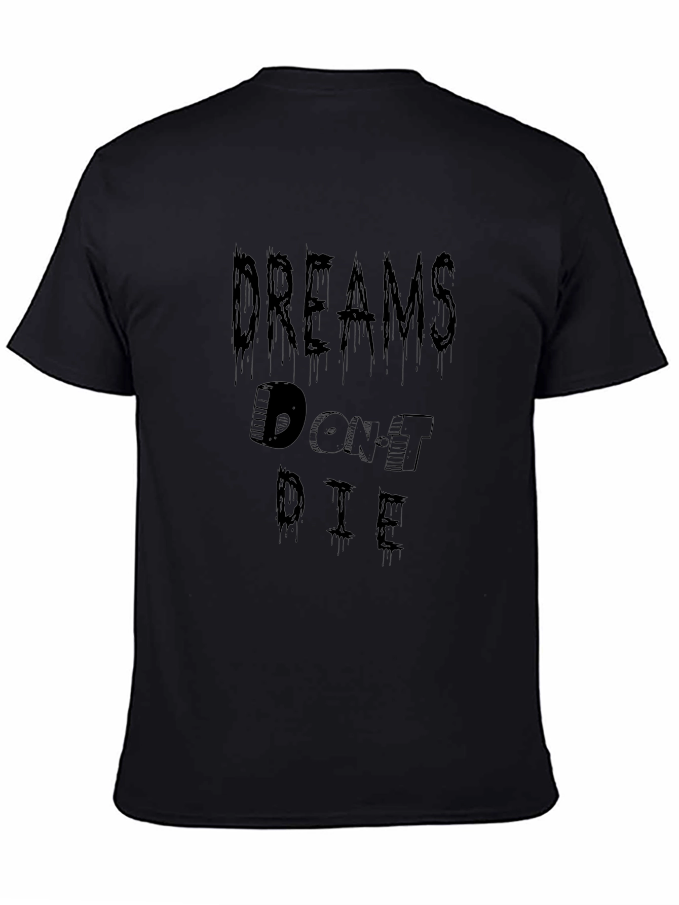 Dreams Dont Die Graphic Tee - Stylish Black T-Shirt